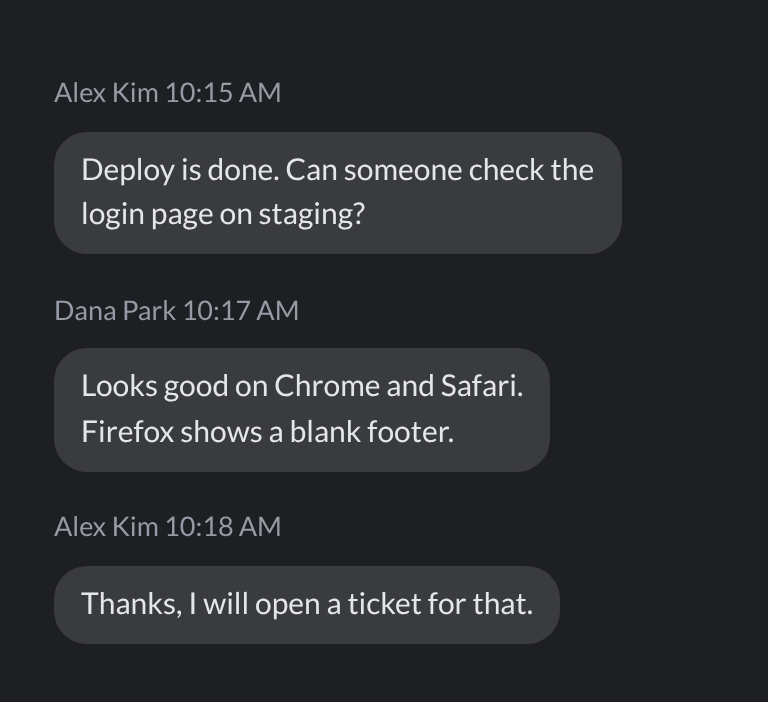 Dark mode team chat: Alex Kim says the deploy is done and asks someone to check the login page on staging, Dana Park says it looks good on Chrome and Safari but Firefox shows a blank footer, and Alex Kim says he will open a ticket
